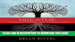 [PDF] Breathe: A Memoir of Motherhood, Grief, and Family Conflict Popular Colection