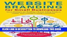 [Read PDF] Website Branding for Small Businesses: Secret Strategies for Building a Brand, Selling
