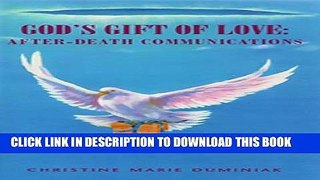[PDF] God s Gift of Love: After-Death Communications Popular Colection