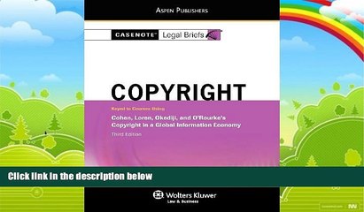 Books to Read  Copyright Law: Cohen Loren Okediji   Orourke (Casenote Legal Briefs)  Full Ebooks