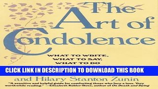 [PDF] The Art of Condolence: What to Write, What to Say, What to Do at a Time of Loss Full Online
