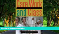 Full Online [PDF]  Care Work and Class: Domestic Workers  Struggle for Equal Rights in Latin