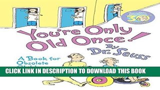 [PDF] You re Only Old Once!: A Book for Obsolete Children: 30th Anniversary Edition Popular Online