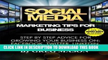 New Book Social Media Marketing Tips for Business: Step by Step Advice for Growing Your Business