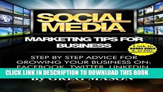 New Book Social Media Marketing Tips for Business: Step by Step Advice for Growing Your Business