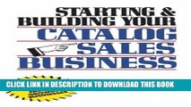 New Book Starting and Building Your Catalog Sales Business: Secrets for Success in One of Today s