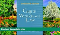 READ NOW  American Bar Association Guide to Workplace Law, 2nd Edition: Everything Every Employer