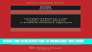 [PDF] International Law: Norms, Actors, Process: A Problem-Oriented Approach (Aspen Casebook)