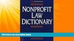 FAVORITE BOOK  Nonprofit Law Dictionary (Wiley Nonprofit Law, Finance and Management Series)