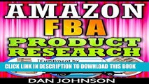 New Book Amazon FBA: Product Research: How to Search Profitable Products to Sell on Amazon: Best