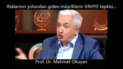 Atalarının yolundan giden müşriklerin VAHYE tepkisi... [Prof. Dr. Mehmet Okuyan]