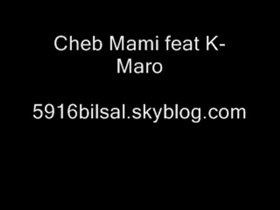 cheb mami feat k-maro