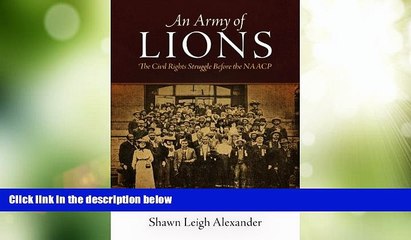 Big Deals  An Army of Lions: The Civil Rights Struggle Before the NAACP (Politics and Culture in