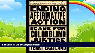 Books to Read  Ending Affirmative Action: The Case For Colorblind Justice  Best Seller Books Most