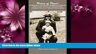 FREE PDF  Prince of Peace: A Memoir of an African-American Attorney, Who Came of Age in Birmingham