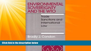 complete  Environmental Sovereignty And the WTO: Trade Sanctions And International Law