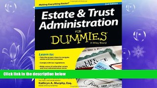 read here  Estate and Trust Administration For Dummies