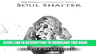 [PDF] Soul Shatter (The Spiderlily Chronicles Book 2) Full Online