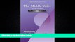 READ book  The Middle Voice: Mediating Conflict Successfully, Second Edition  DOWNLOAD ONLINE