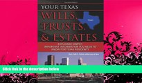 complete  Your Texas Wills, Trusts,   Estates Explained Simply: Important Information You Need to