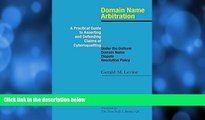 READ book  Domain Name Arbitration: A Practical Guide to Asserting and Defending Claims of