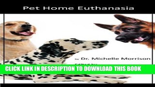 [PDF] Pet Home Euthanasia (Canine Wellness Book 10) Full Colection