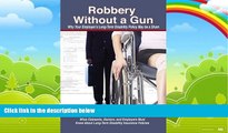 Big Deals  Robbery Without a Gun: why your employer s long-term disability policy may be a sham