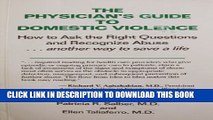 [PDF] Physician s Guide to Domestic Violence: How to Ask the Right Questions and Recognize Abuse
