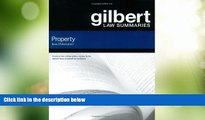Big Deals  Gilbert Law Summaries: Property  Full Read Most Wanted