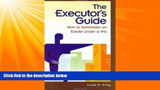 complete  The Executor s Guide: How to Administer an Estate Under a Will