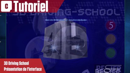 Présentation de l'interface de 3D Driving School Europe Edition
