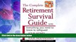 read here  The Complete Retirement Survival Guide: Everything You Need to Know to Safeguard Your