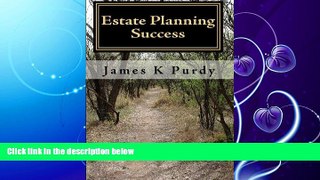 FULL ONLINE  Estate Planning Success