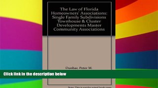 READ FULL  The Law of Florida Homeowners  Associations: Single Family Subdivisions Townhouse