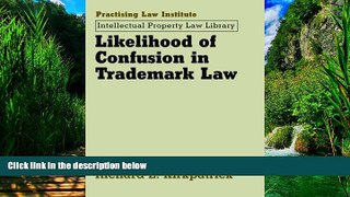Big Deals  Likelihood of Confusion in Trademark Law (Practising Law Institute Intellectual