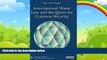 Books to Read  International Water Law and the Quest for Common Security (Earthscan Studies in