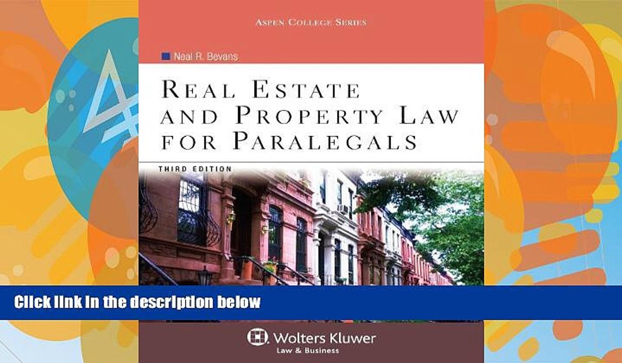 Big Deals Real Estate Property Law for Paralegals, Third Edition (Aspen