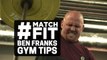 All Black Ben Franks' Gym Tips | #MatchFit