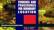 Must Have  Evidence and Procedures for Boundary Location  READ Ebook Full Ebook