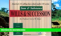 Must Have  Sum   Substance Audio on Wills   Succession, Third Edition (Sum   Substance)  READ
