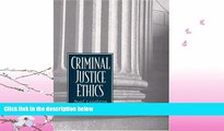 complete  Criminal Justice Ethics