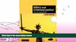 FAVORITE BOOK  Ethics and Criminal Justice: An Introduction (Cambridge Applied Ethics)