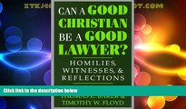 complete  Can a Good Christian Be a Good Lawyer?: Homilies, Witnesses, and Reflections (STUDIES