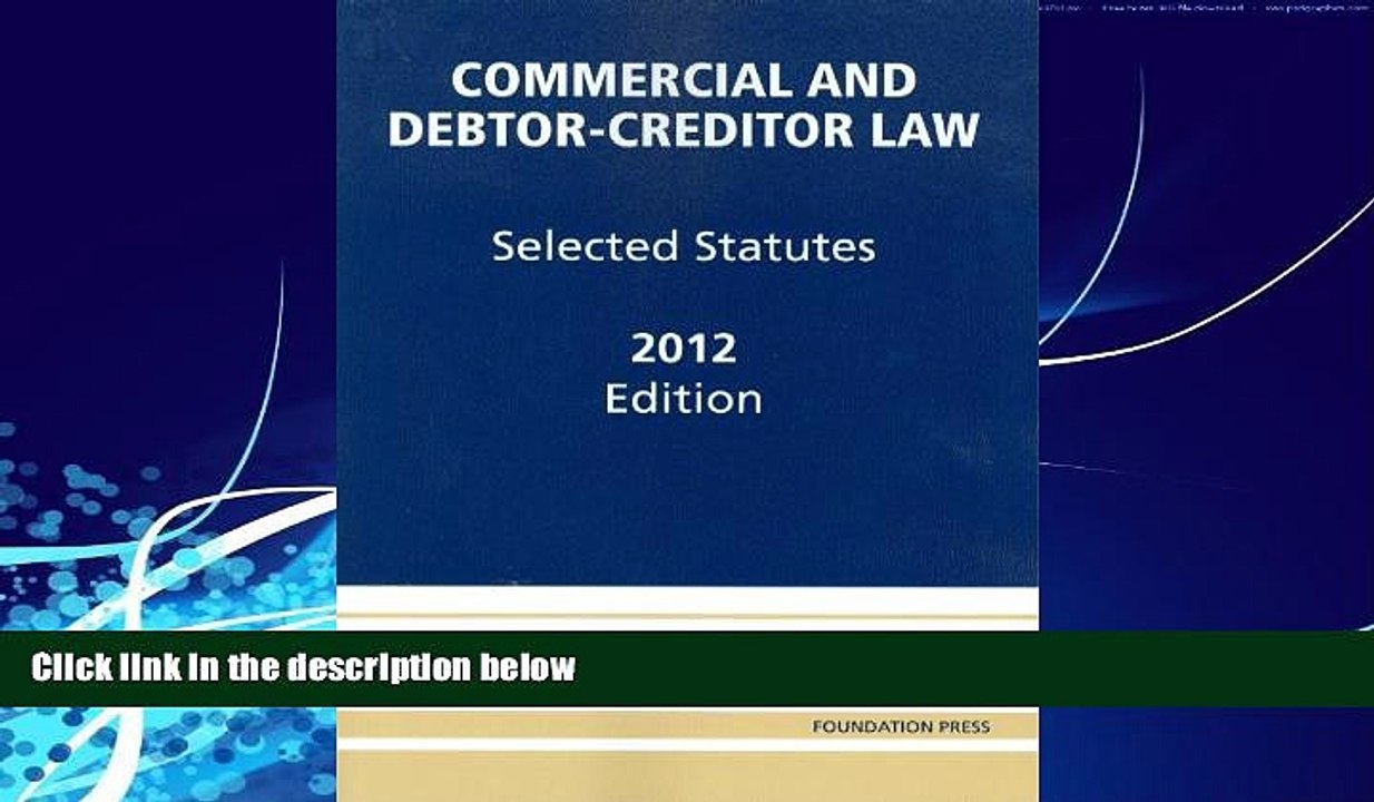 FREE PDF  Commercial and Debtor-Creditor Law: Selected Statutes, 2012  BOOK ONLINE