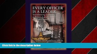 Free [PDF] Downlaod  Every Officer is a Leader: Transforming Leadership in Police, Justice, and