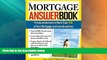Big Deals  The Mortgage Answer Book: Practical Answers to More Than 150 of Your Mortgage and Loan