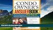 Big Deals  The Condo Owner s Answer Book: Practical Answers to More Than 125 Questions About