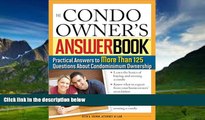 Big Deals  The Condo Owner s Answer Book: Practical Answers to More Than 125 Questions About