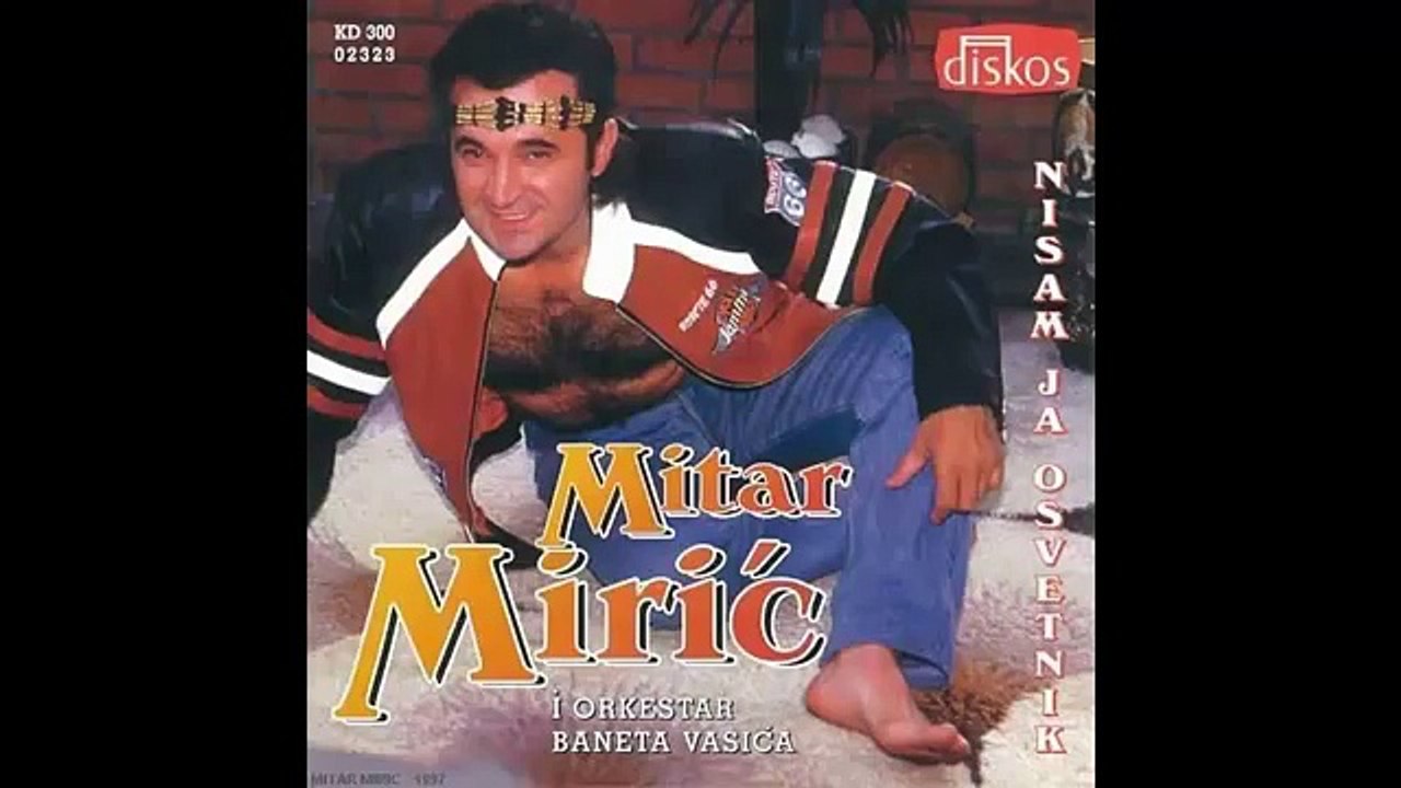 Mitar Miric - Nisam ja osvetnik
