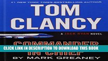 [PDF] Tom Clancy Commander-in-Chief (A Jack Ryan Novel) Popular Colection